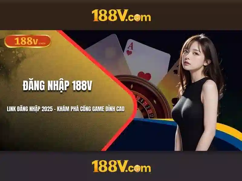 app 188v – Trải nghiệm đỉnh cao với 188v chính thức