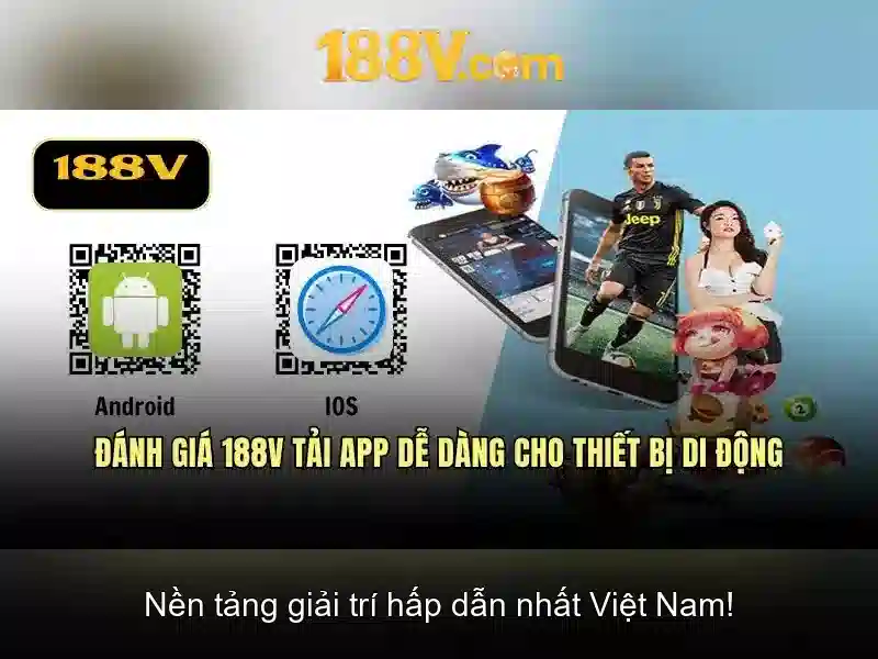 phiên bản mới 188v – Trải nghiệm đột phá và ứng dụng