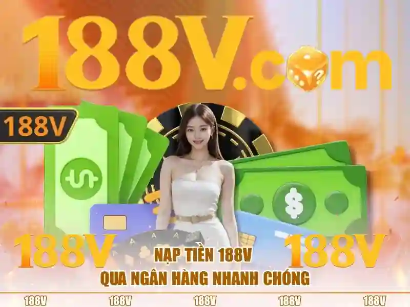phiên bản mới 188v – Lợi thế cạnh tranh và công nghệ